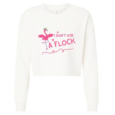 I Don't Give A Flock Funny Flamingo Cropped Pullover Crew