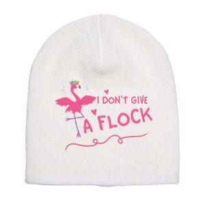 I Don't Give A Flock Funny Flamingo Short Acrylic Beanie