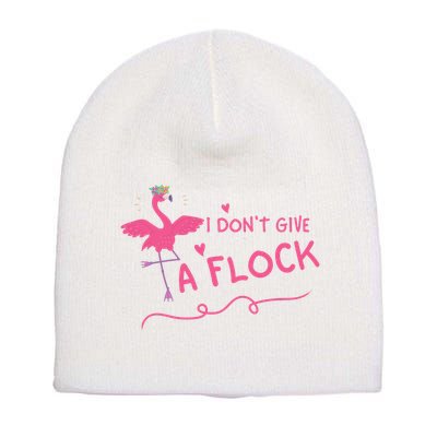 I Don't Give A Flock Funny Flamingo Short Acrylic Beanie