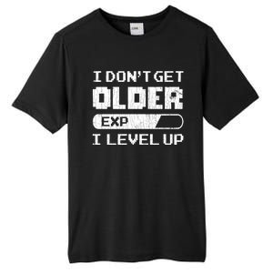 I Dont Get Older I Level Up Funny Gamer Gaming Graphic Gift Tall Fusion ChromaSoft Performance T-Shirt