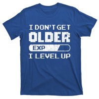 I Dont Get Older I Level Up Funny Gamer Gaming Graphic Gift T-Shirt