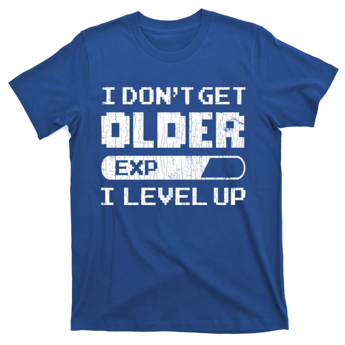 I Dont Get Older I Level Up Funny Gamer Gaming Graphic Gift T-Shirt