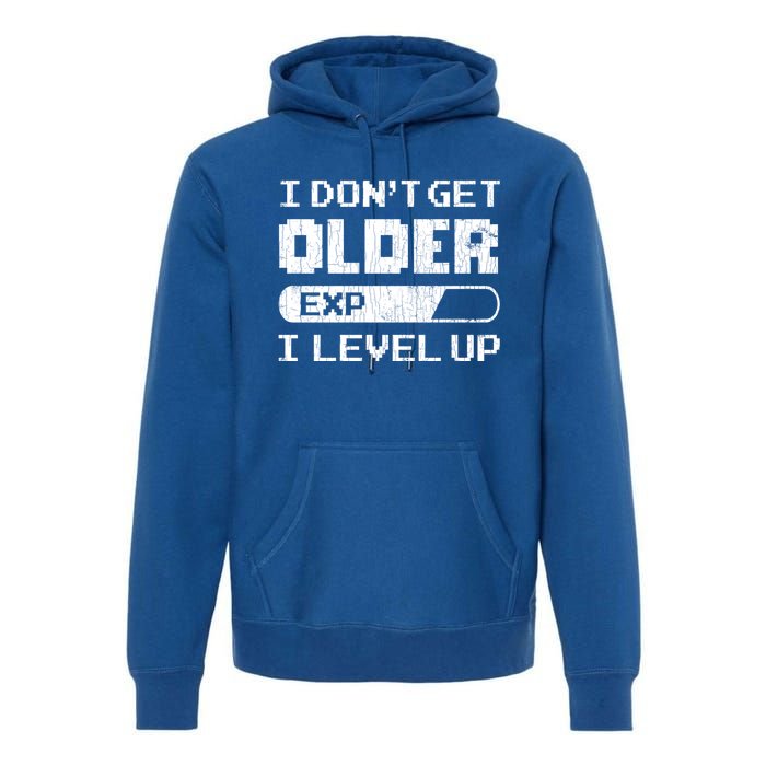 I Dont Get Older I Level Up Funny Gamer Gaming Graphic Gift Premium Hoodie