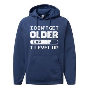 I Dont Get Older I Level Up Funny Gamer Gaming Graphic Gift Performance Fleece Hoodie