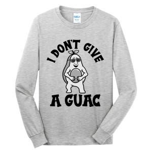 I Dont Give A Guac Funny Avocado Guacamole Vegan Meaningful Gift Tall Long Sleeve T-Shirt