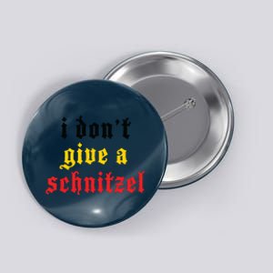 I Dont Give A Schnitzel German Funny Oktoberfest Button