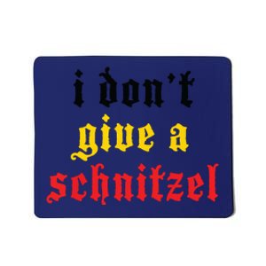 I Dont Give A Schnitzel German Funny Oktoberfest Mousepad