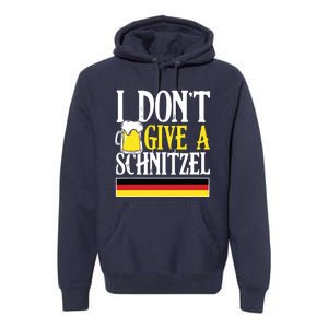 I DonT Give A Schnitzel German Beer Wurst Funny Oktoberfest Premium Hoodie