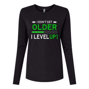 I Dont Get Older I Level Up Funny Gamer Lover Gaming Cute Gift Womens Cotton Relaxed Long Sleeve T-Shirt