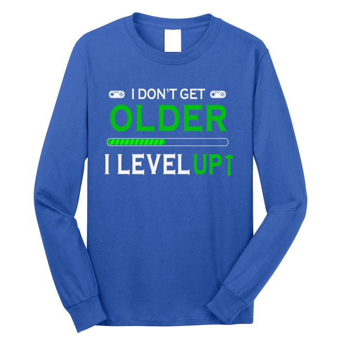 I Dont Get Older I Level Up Funny Gamer Lover Gaming Cute Gift Long Sleeve Shirt