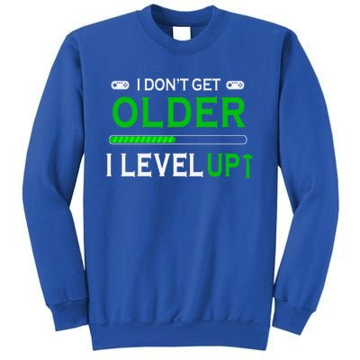 I Dont Get Older I Level Up Funny Gamer Lover Gaming Cute Gift Sweatshirt