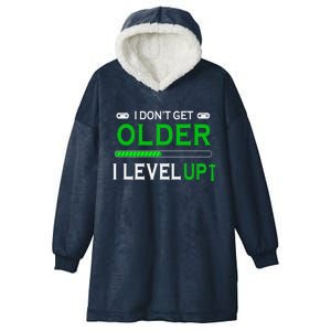 I Dont Get Older I Level Up Funny Gamer Lover Gaming Cute Gift Hooded Wearable Blanket