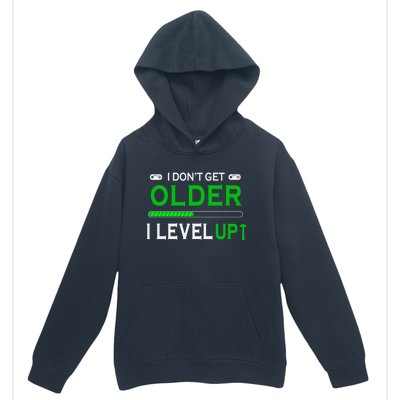 I Dont Get Older I Level Up Funny Gamer Lover Gaming Cute Gift Urban Pullover Hoodie