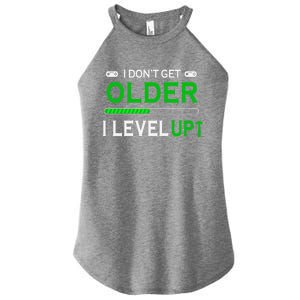 I Dont Get Older I Level Up Funny Gamer Lover Gaming Cute Gift Women's Perfect Tri Rocker Tank