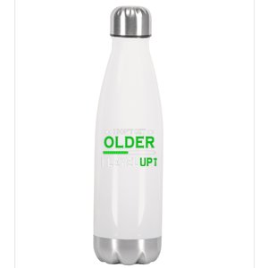 I Dont Get Older I Level Up Funny Gamer Lover Gaming Cute Gift Stainless Steel Insulated Water Bottle