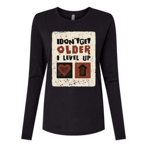 I Dont Get Older I Level Up Gamer Birthday Cool Gift Womens Cotton Relaxed Long Sleeve T-Shirt