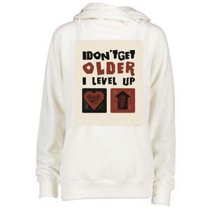 I Dont Get Older I Level Up Gamer Birthday Cool Gift Womens Funnel Neck Pullover Hood