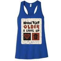 I Dont Get Older I Level Up Gamer Birthday Cool Gift Women's Racerback Tank