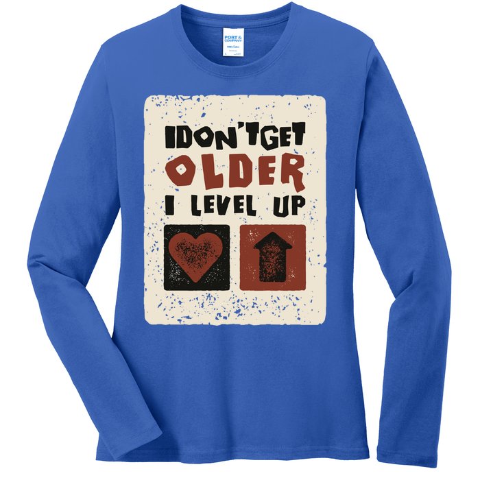 I Dont Get Older I Level Up Gamer Birthday Cool Gift Ladies Long Sleeve Shirt