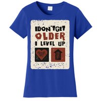 I Dont Get Older I Level Up Gamer Birthday Cool Gift Women's T-Shirt