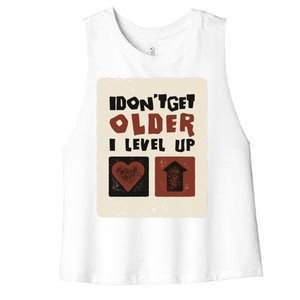 I Dont Get Older I Level Up Gamer Birthday Cool Gift Women's Racerback Cropped Tank