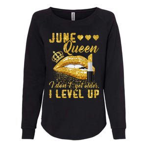 I Don't Get Older I Level Up June Womens California Wash Sweatshirt