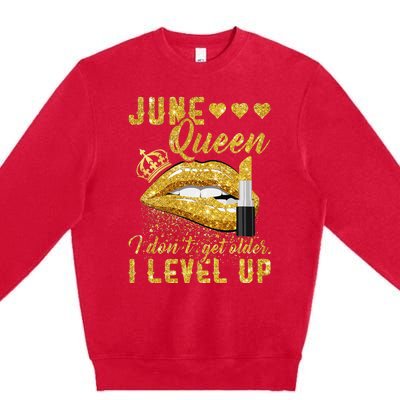 I Don't Get Older I Level Up June Premium Crewneck Sweatshirt