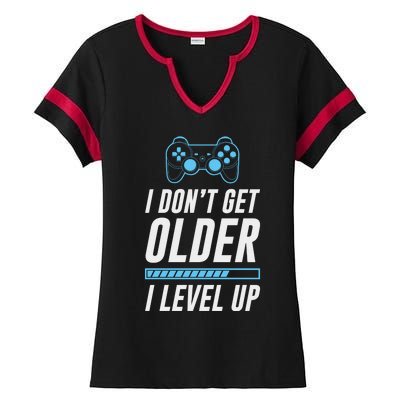 I Dont Get Older I Level Up Gamer Gift Ladies Halftime Notch Neck Tee