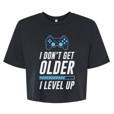 I Dont Get Older I Level Up Gamer Gift Bella+Canvas Jersey Crop Tee