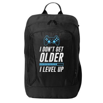 I Dont Get Older I Level Up Gamer Gift City Backpack