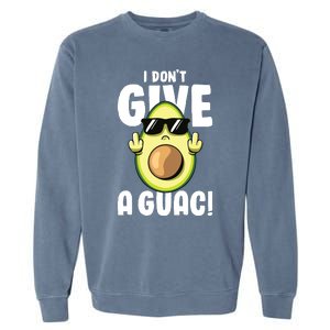 I Dont Give A Guac Love Avocado Guacamole Funny Vegan Garment-Dyed Sweatshirt