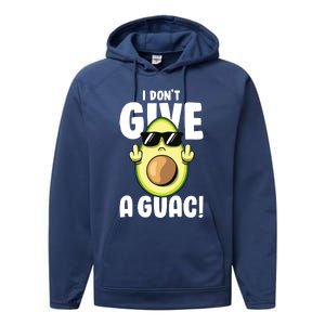 I Dont Give A Guac Love Avocado Guacamole Funny Vegan Performance Fleece Hoodie