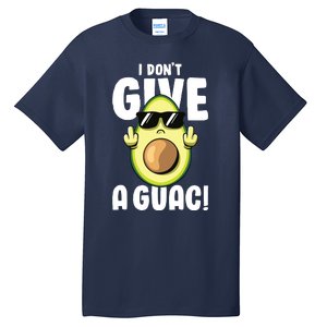 I Dont Give A Guac Love Avocado Guacamole Funny Vegan Tall T-Shirt