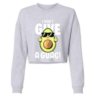 I Dont Give A Guac Love Avocado Guacamole Funny Vegan Cropped Pullover Crew