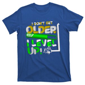 I Dont Get Older I Level Up Gamer Video Games Funny Gaming Gift T-Shirt