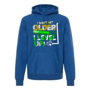 I Dont Get Older I Level Up Gamer Video Games Funny Gaming Gift Premium Hoodie