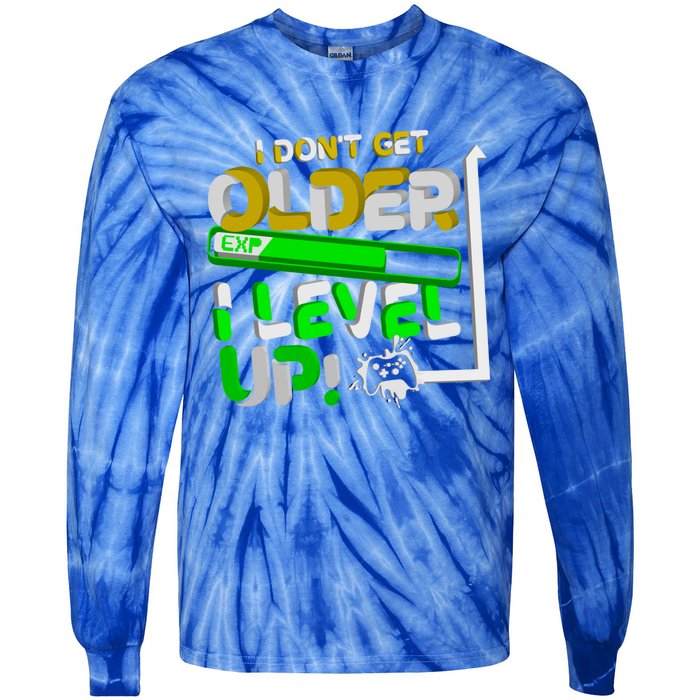 I Dont Get Older I Level Up Gamer Video Games Funny Gaming Gift Tie-Dye Long Sleeve Shirt