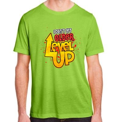 I Dont Get Older I Level Up Gaming Gift Adult ChromaSoft Performance T-Shirt