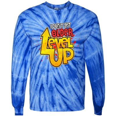 I Dont Get Older I Level Up Gaming Gift Tie-Dye Long Sleeve Shirt