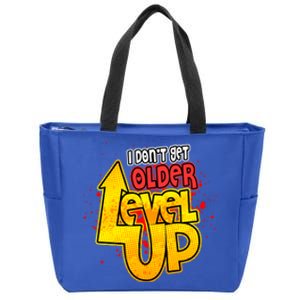 I Dont Get Older I Level Up Gaming Gift Zip Tote Bag