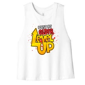 I Dont Get Older I Level Up Gaming Gift Women's Racerback Cropped Tank