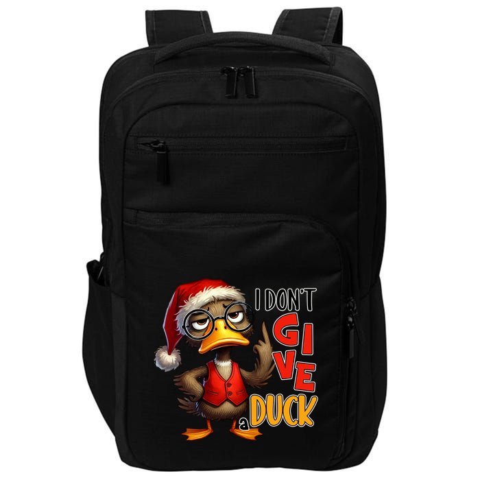 I Dont Give A Duck Funny Sarcastic Grumpy Duck Christmas Impact Tech Backpack