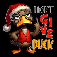 I Dont Give A Duck Funny Sarcastic Grumpy Duck Christmas 7-Panel Snapback Hat