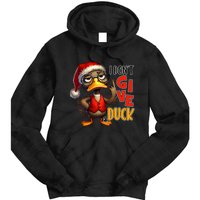 I Dont Give A Duck Funny Sarcastic Grumpy Duck Christmas Tie Dye Hoodie