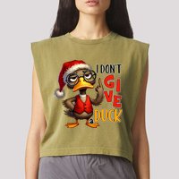 I Dont Give A Duck Funny Sarcastic Grumpy Duck Christmas Garment-Dyed Women's Muscle Tee