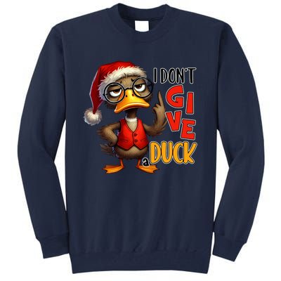 I Dont Give A Duck Funny Sarcastic Grumpy Duck Christmas Tall Sweatshirt