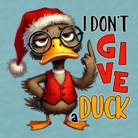 I Dont Give A Duck Funny Sarcastic Grumpy Duck Christmas Sueded Cloud Jersey T-Shirt