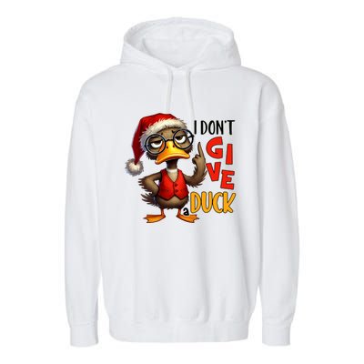 I Dont Give A Duck Funny Sarcastic Grumpy Duck Christmas Garment-Dyed Fleece Hoodie