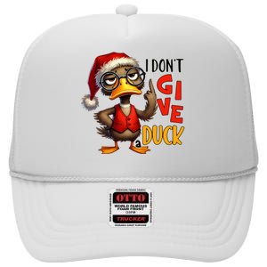 I Dont Give A Duck Funny Sarcastic Grumpy Duck Christmas High Crown Mesh Back Trucker Hat