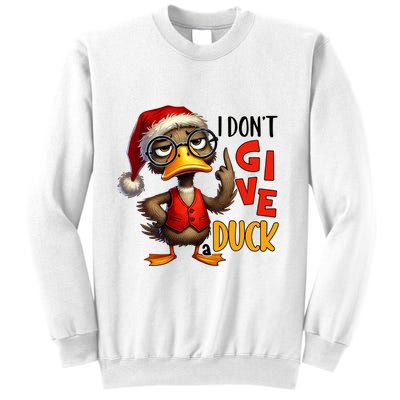 I Dont Give A Duck Funny Sarcastic Grumpy Duck Christmas Sweatshirt